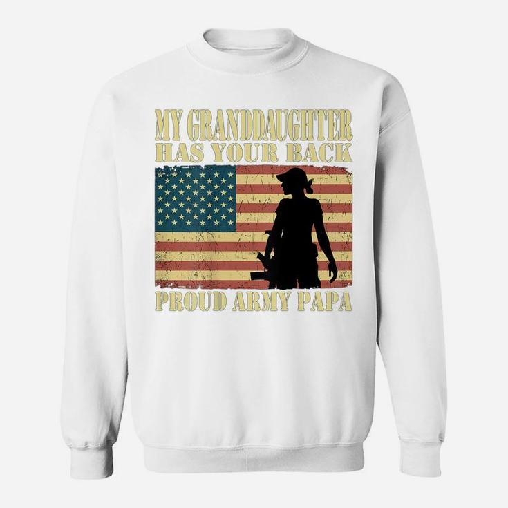 My Granddaughter Has Your Back Proud Army Papa Military Gift Sweatshirt