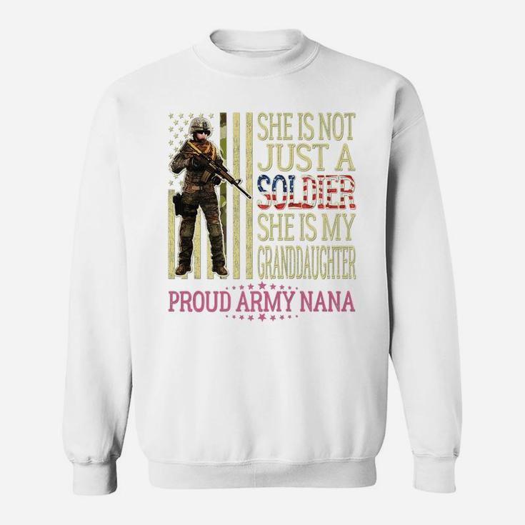 My Granddaughter Is A Soldier - Proud Army Nana Grandma Gift Sweatshirt
