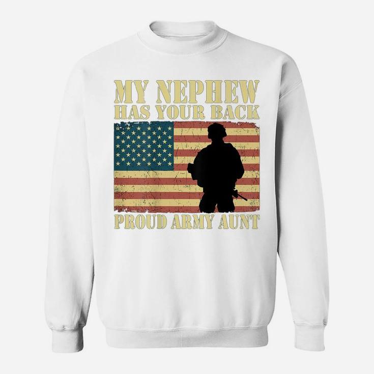 My Nephew Has Your Back Proud Army Aunt Military Auntie Gift Sweatshirt