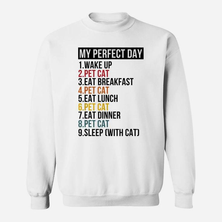My Perfect Day For Cat Lovers Sweatshirt