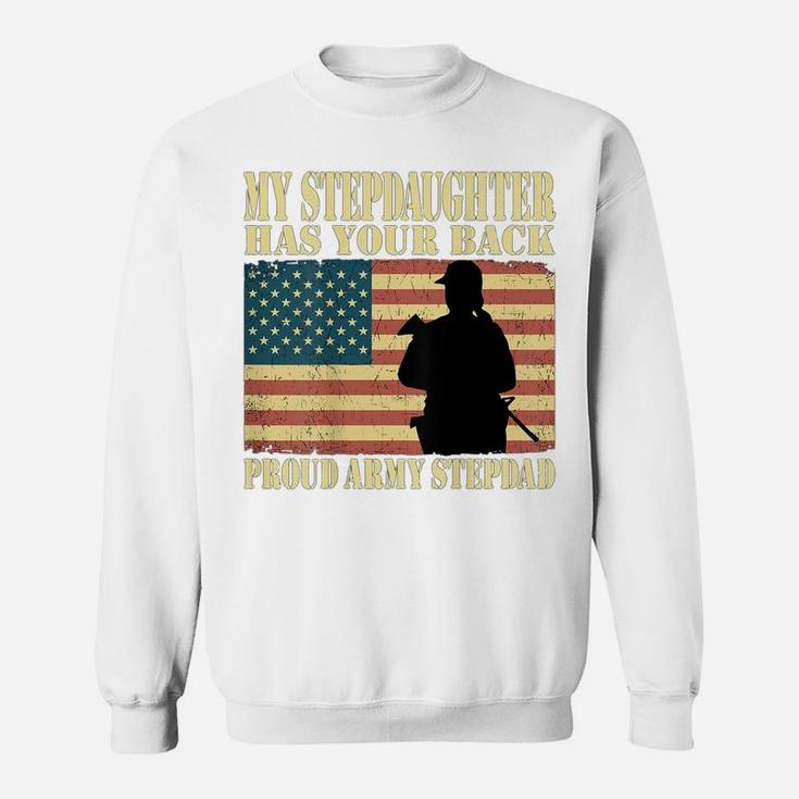 My Stepdaughter Has Your Back Proud Army Stepdad Shirt Gifts Sweatshirt