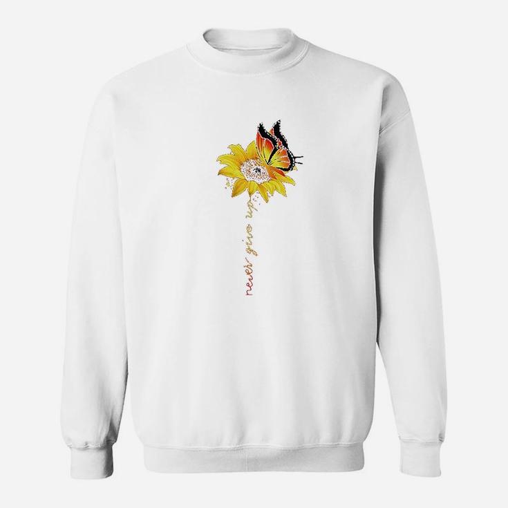 Never Give Up Sunflower Sweatshirt