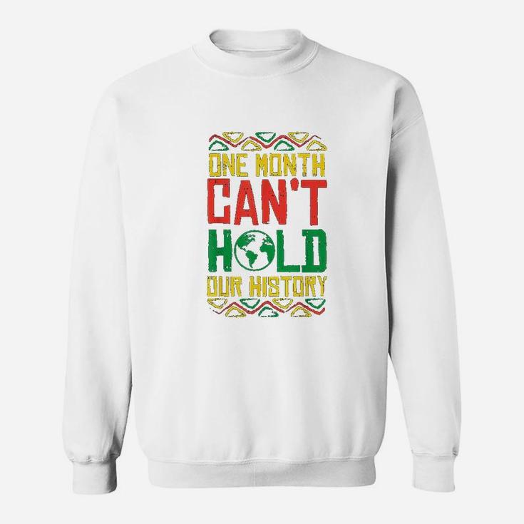 One Month Cant Hold History Kente Black Pride Sweatshirt