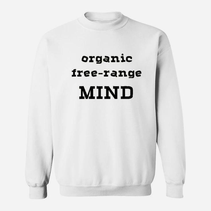 Organic Free Range Mind Sweatshirt
