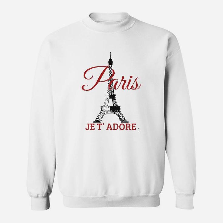 Paris Je T'adore France Eiffel Tower French Sweatshirt