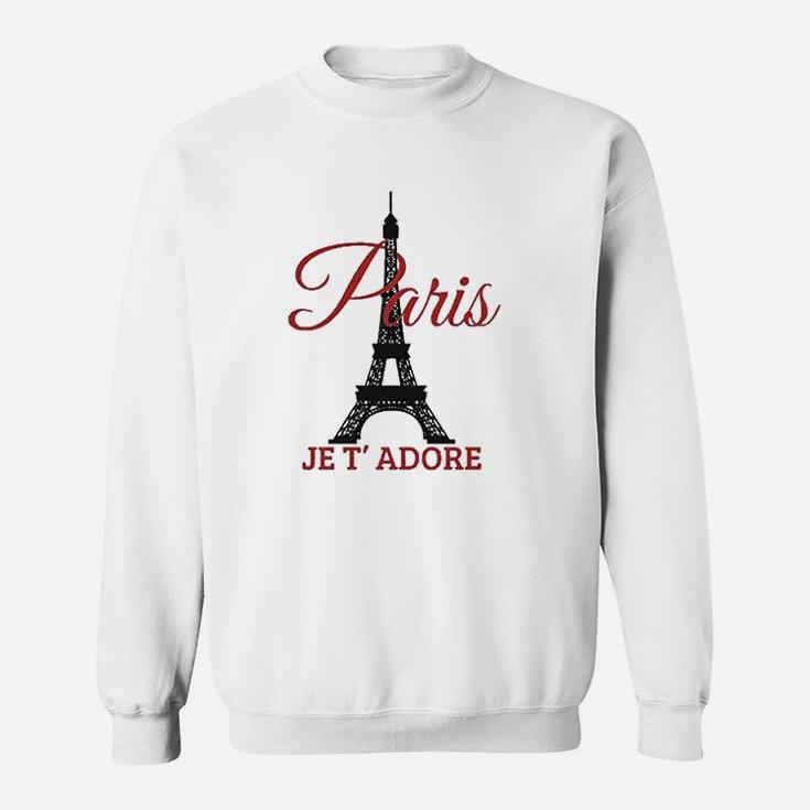 Paris Je T'adore France Eiffel Tower French Sweatshirt