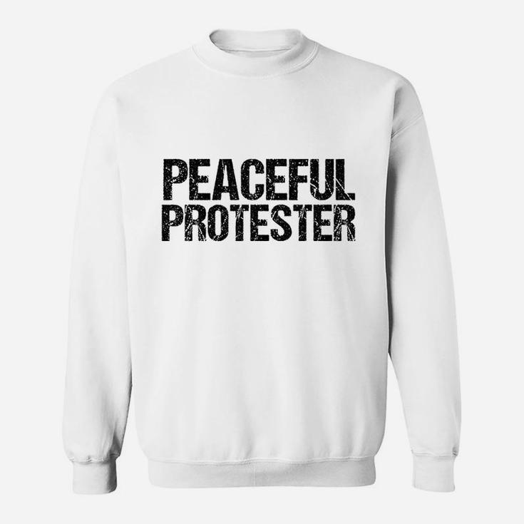 Peaceful Protester Sweatshirt