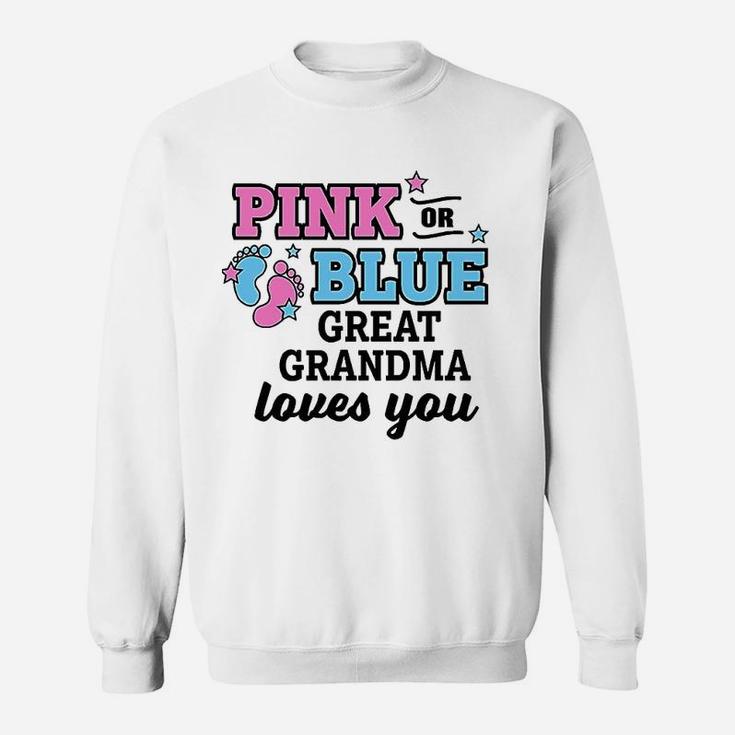 Pink Or Blue Great Grandma Loves You Sweatshirt