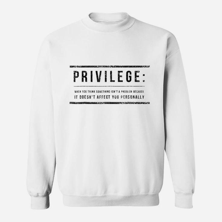 Privilege Definition Sweatshirt