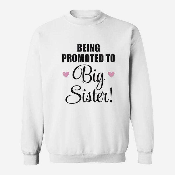 Promoted To Big Sister Sweatshirt