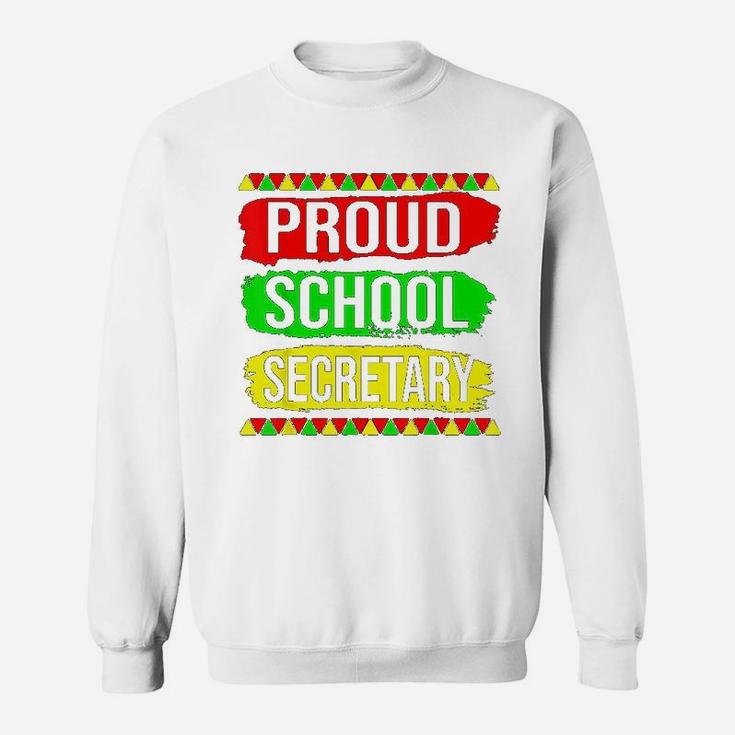 Proud School Secretary Black History Month Pride African Sweatshirt