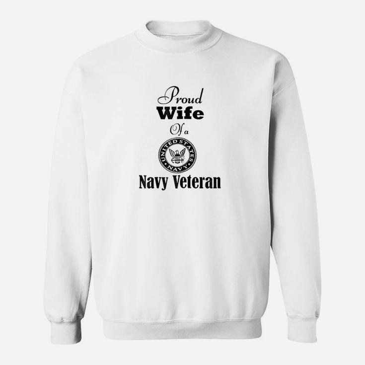 Proud Wife Of A Navy Veteran Sweatshirt