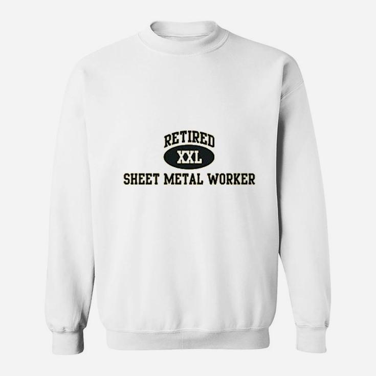 Retired Sheet Metal Worker Sweatshirt