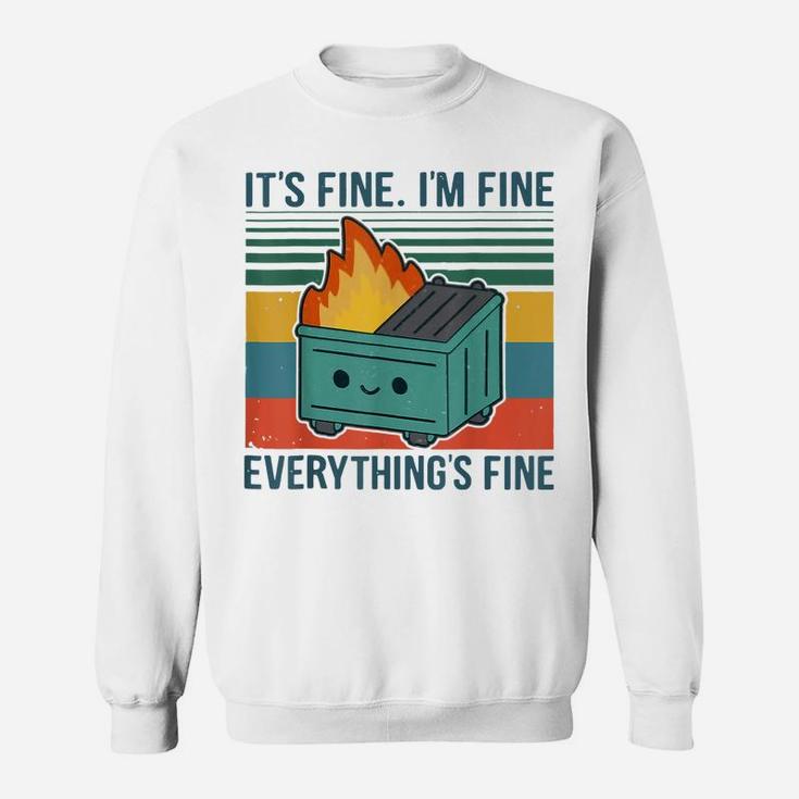 Retro Dumpster Fire It’S Fine I’M Fine Everything’S Sweatshirt