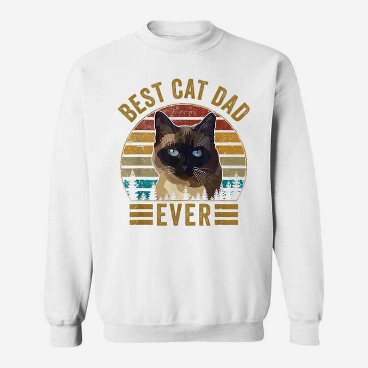 Retro Vintage Best Cat Dad Ever Fathers Day Siamese Cat Gift Sweatshirt