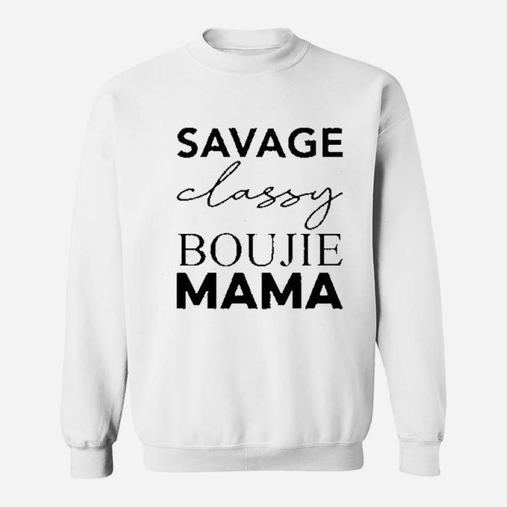 Savage Classy Bougie Mama Sweatshirt