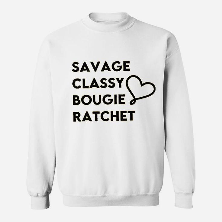 Savage Classy Bougie Ratchet Sweatshirt