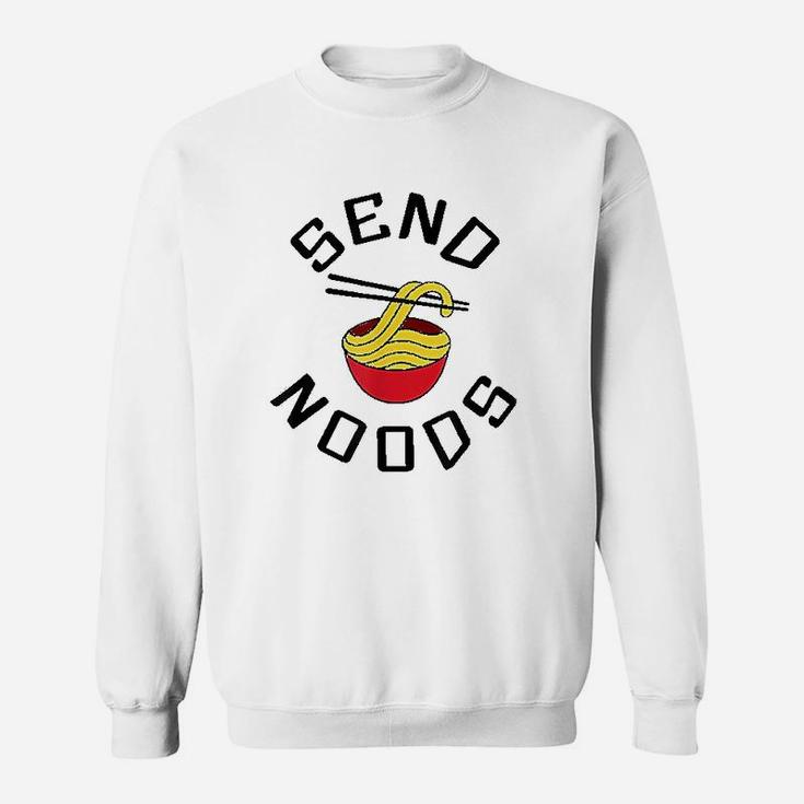 Send Noods Funny Noodle Meme Asia Food Word Sweatshirt