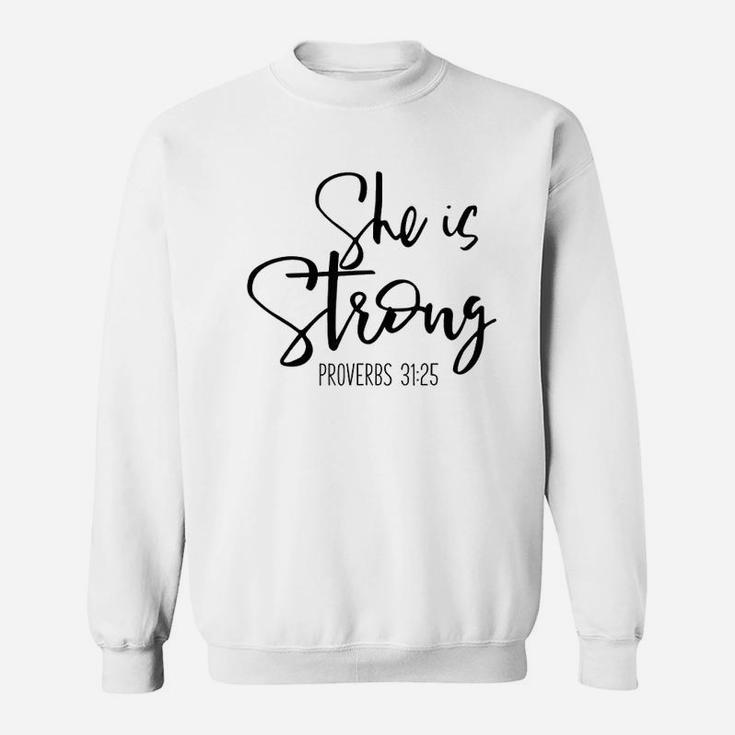 She Is Strong Proverbs Sweatshirt