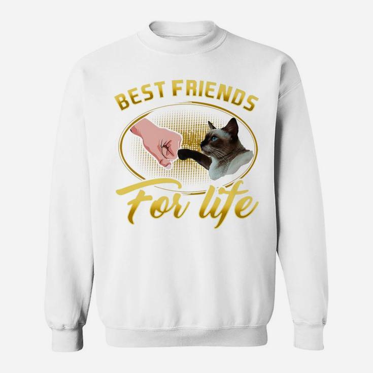 Siamese Cat Best Friends For Life Gift Friends Funny Design Sweatshirt