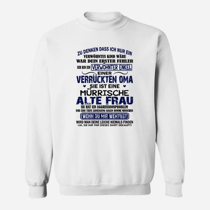 Sie Ist Eine Murrische Alte Frau Sweatshirt