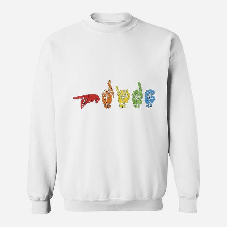Sign Language Rainbow Sweatshirt