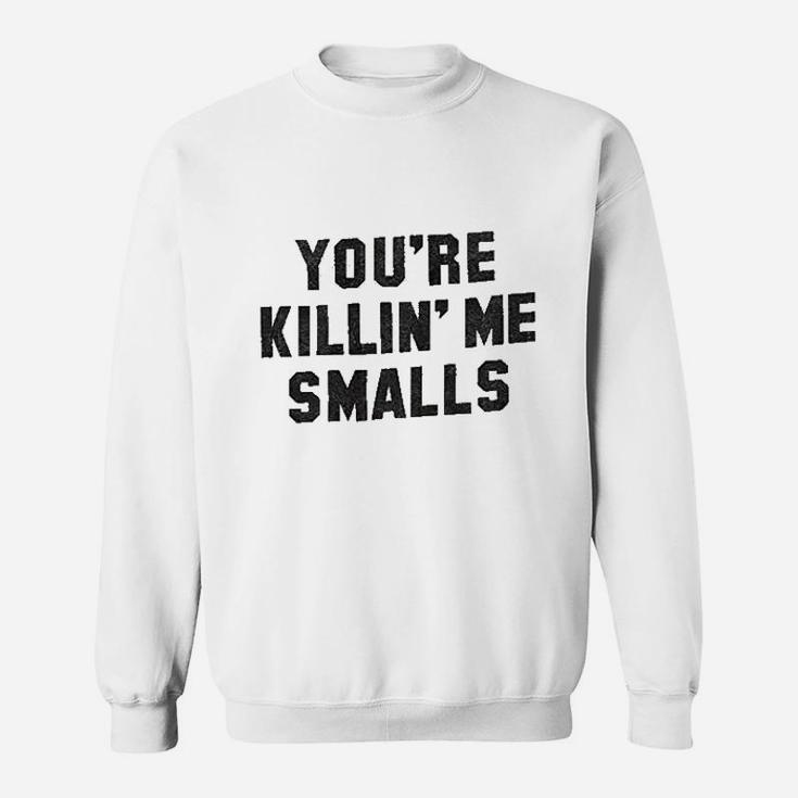 Smalls You Are Retro Killing Me Graphic Sweatshirt