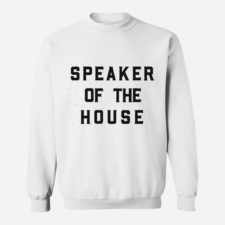 Speaker Of The House Sweatshirt