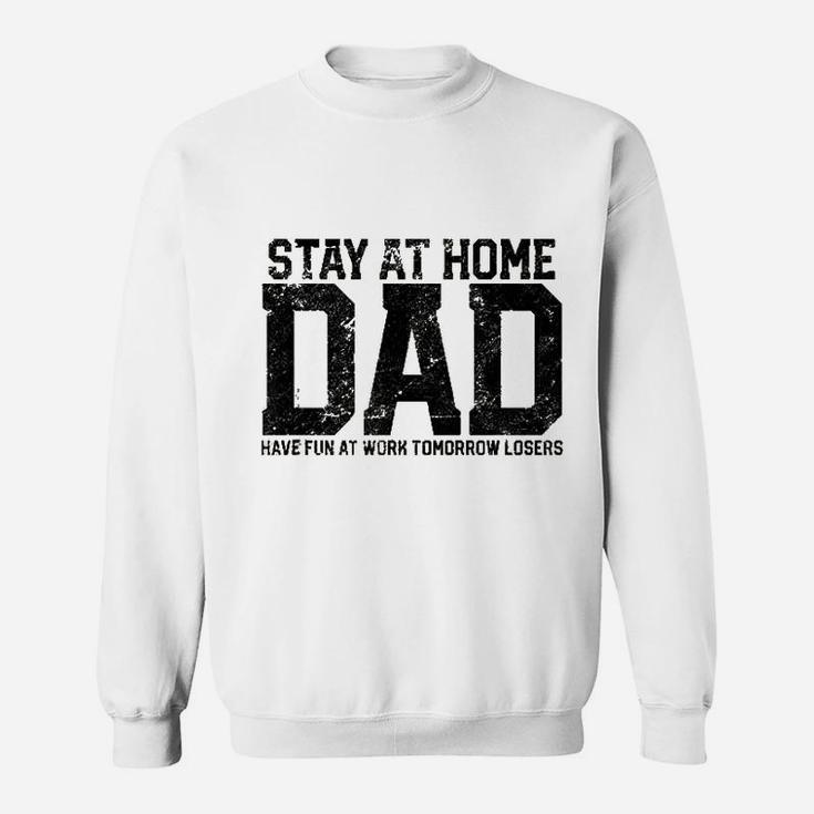 Stay At Home Dad Humor Funny Sweatshirt