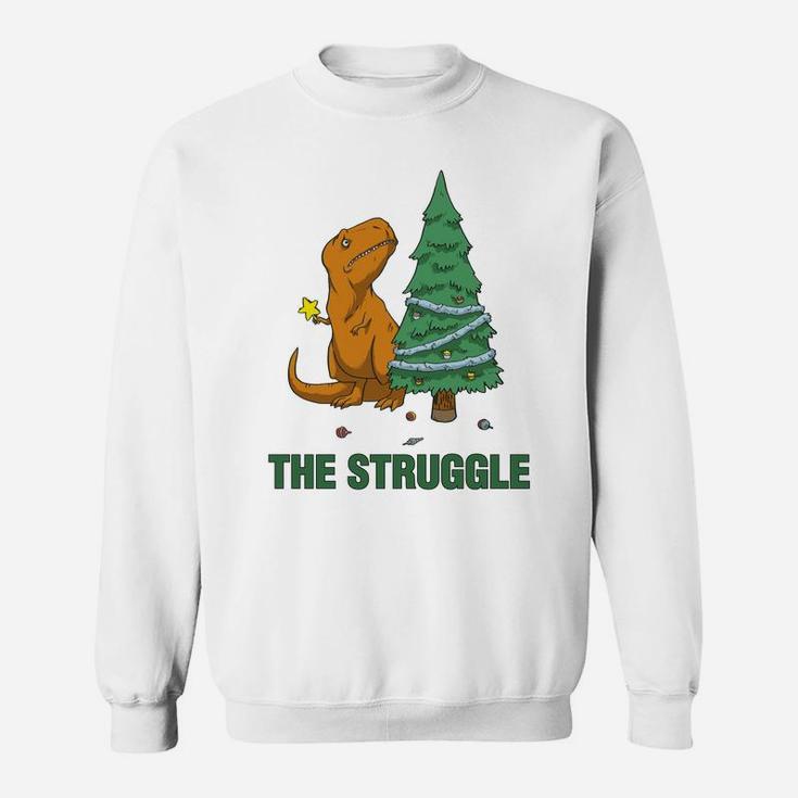 T-Rex Funny Christmas Or Xmas Product The Struggle Sweatshirt Sweatshirt