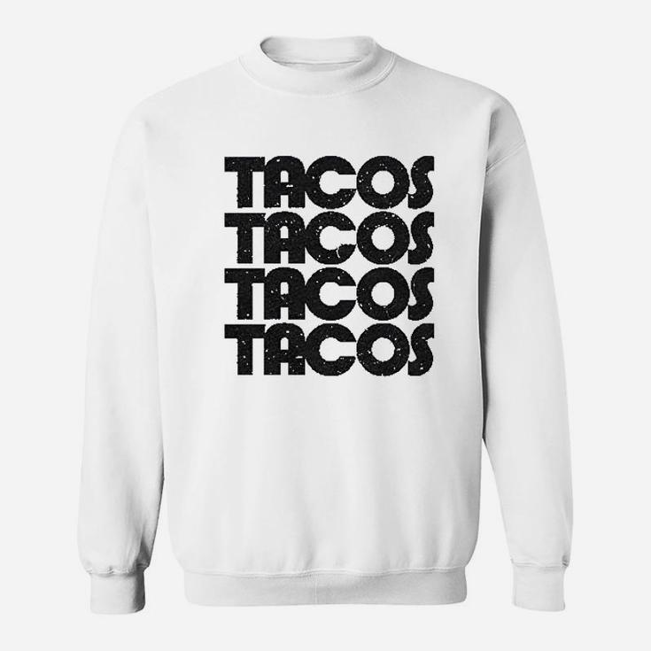 Tacos Tacos Tacos Funny Retro Cinco De Mayo Sweatshirt