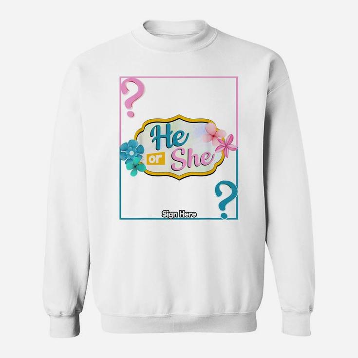 Team He Or She Pregnancy Baby Gender Reveal Outfit Signing Sweatshirt
