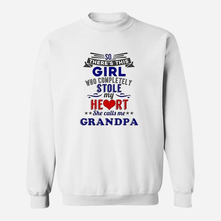 Theres This Girl Who Completely Stole My Heart Grandpa Sweatshirt