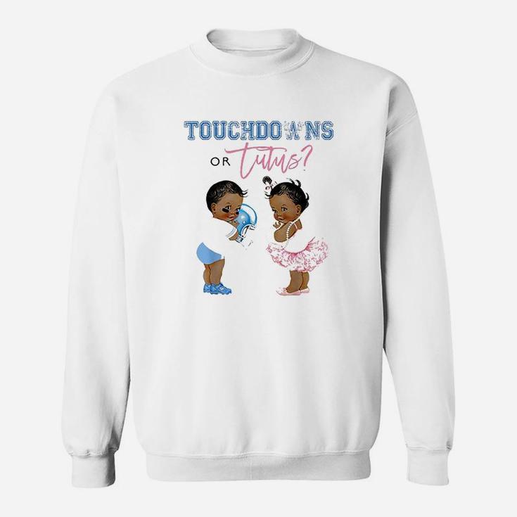 Touchdown Or Tutus Gender Reveal Baby Shower Tutu Gift Sweatshirt