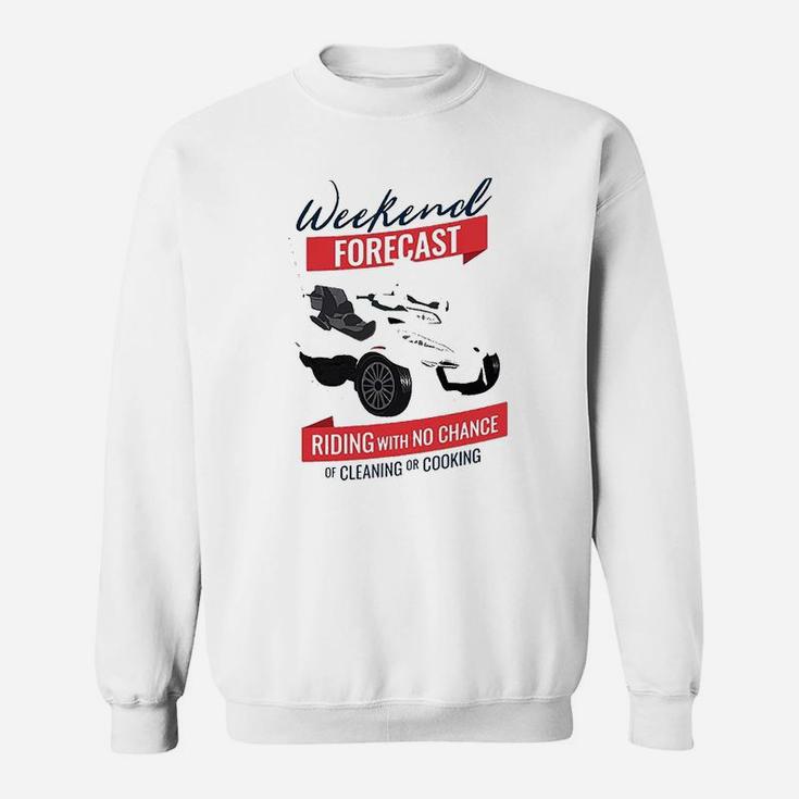 With No Chance Of Cleaning Or Cooking For Bikers Sweatshirt