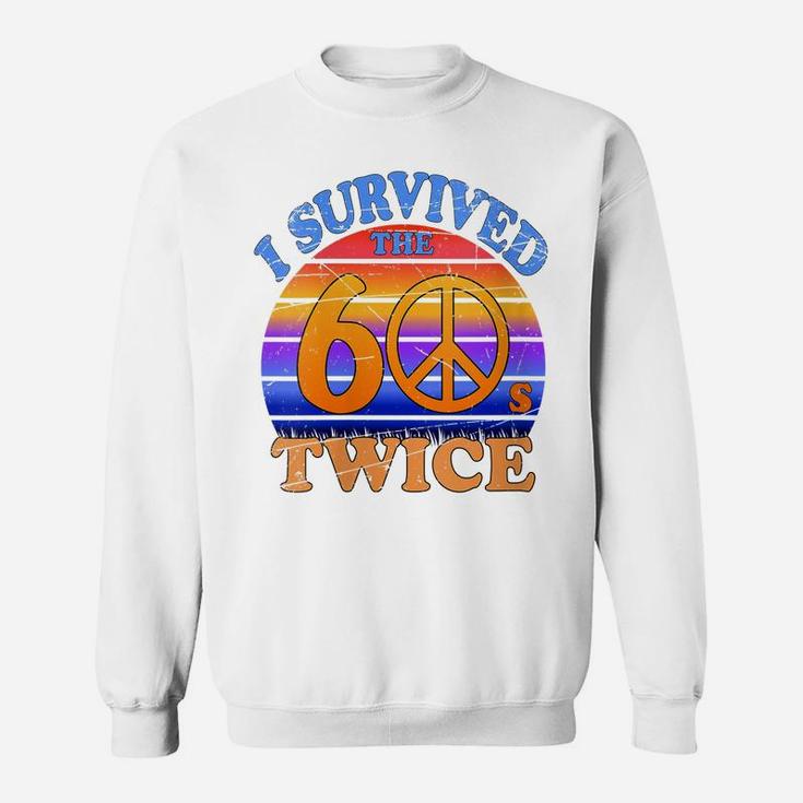 Womens I Survived The Sixties Twice Hippie Retro Vintage Design Sweatshirt