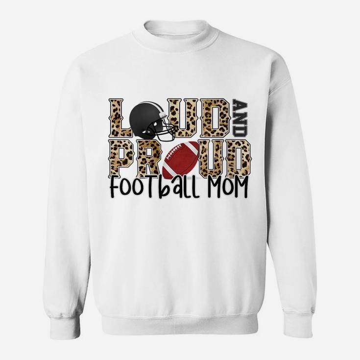 Womens Loud And Proud Football Mom Leopard Print Cheetah Pattern Sweatshirt