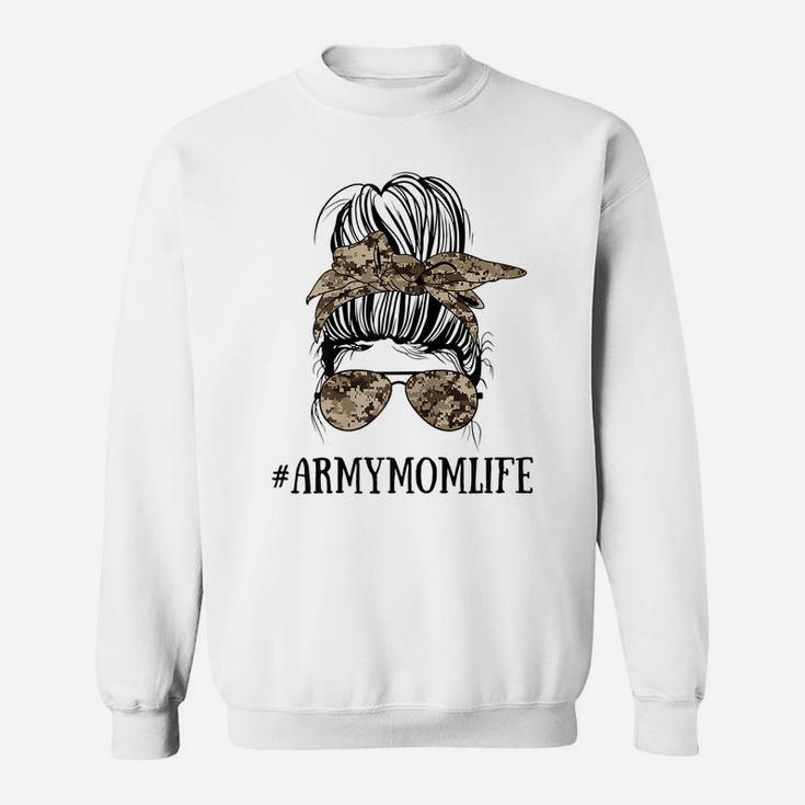 Womens Messy Bun Life Of A Proud Army Mom Mother's Day Military Sweatshirt