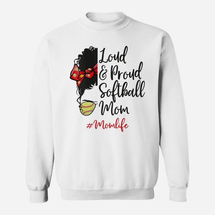 Womens Mom Life Loud And Proud Softball Mothers Day Afro Messy Bun Sweatshirt