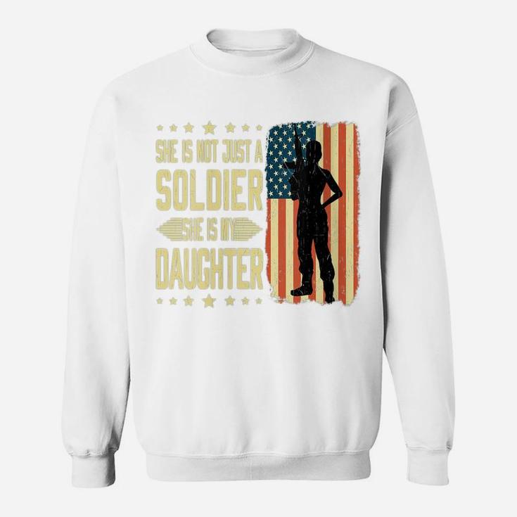 Womens My Daughter Is A Soldier Hero - Proud Army Mom Dad Military Sweatshirt