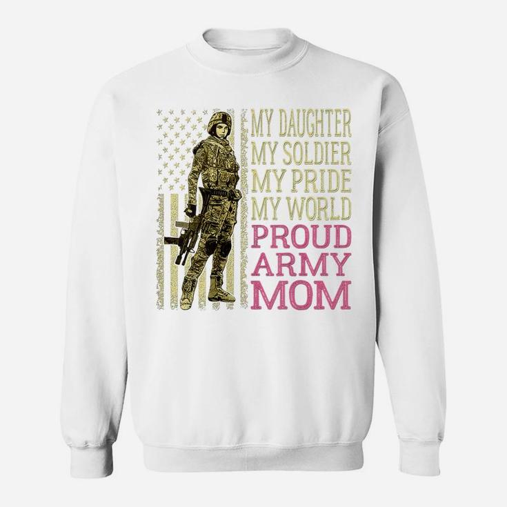 Womens My Daughter My Soldier Hero - Proud Army Mom Military Mother Sweatshirt