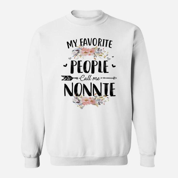 Womens My Favorite People Call Me Nonnie Flower Mother's Day Gift Sweatshirt