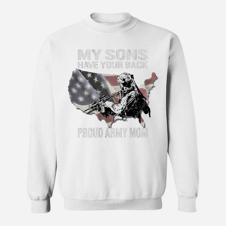 Womens My Sons Have Your Back - Proud Army Mom Military Mother Gift Sweatshirt