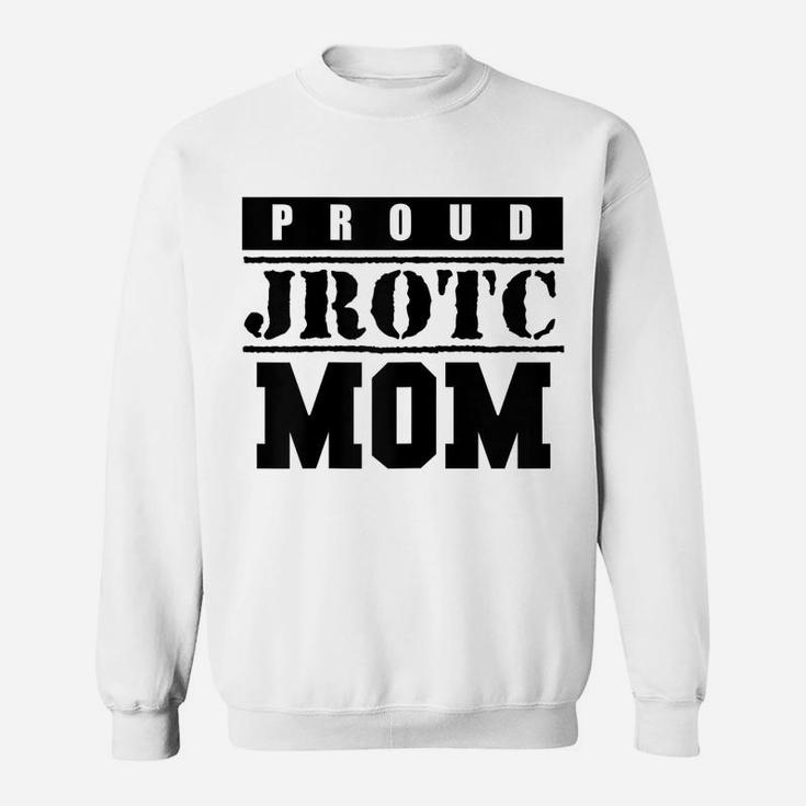Womens Proud Jrotc Mom Shirt For Proud Mother Of Junior Rotc Cadets Sweatshirt