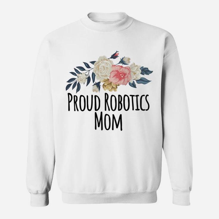 Womens Proud Robotics Mom, Floral Flowers Gift Raglan Baseball Tee Sweatshirt