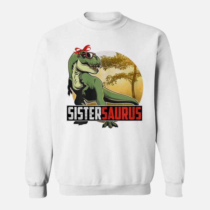 Womens Sistersaurus T Rex Dinosaur Sister Saurus Family Matching Sweatshirt