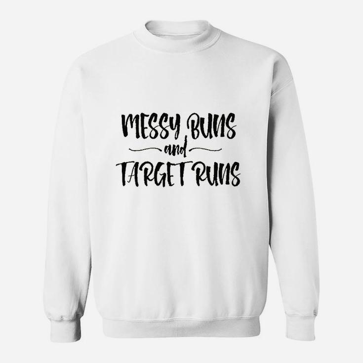 Yourtops Women Messy Buns And Target Runs Sweatshirt