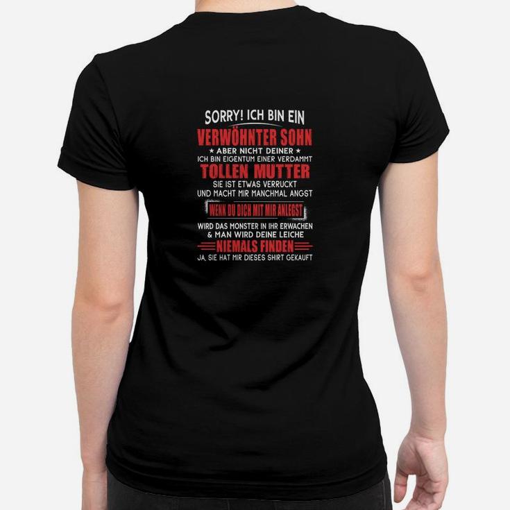 Entschuldigung Ich Ein Verwohnter Sohn Frauen T-Shirt