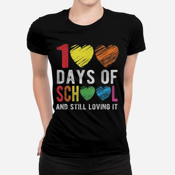 100 Days Of School And Still Loving It For Teacher Student Women T-shirt