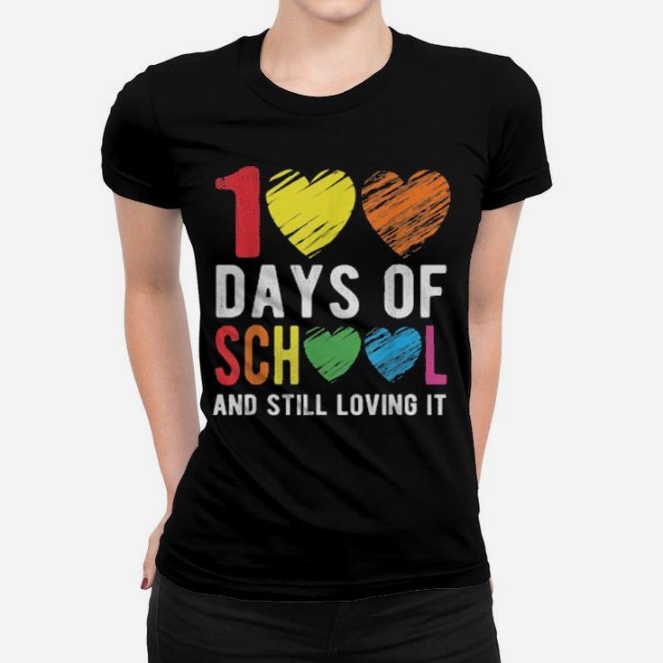 100 Days Of School And Still Loving It For Teacher Student Women T-shirt